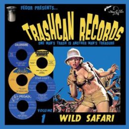 VARIOUS - TRASHCAN RECORDS 01: WILD SAFARI (BONUS...