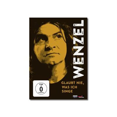 DOKUMENTATION - WENZEL - GLAUBT NIE, WAS ICH SINGE - DVM
