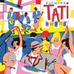 TATI, JACQUES - SWING! (JACQUE TATIS OST) - LP