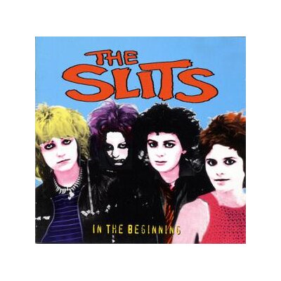 SLITS, THE - IN THE BEGINNING - REISSUE - CD