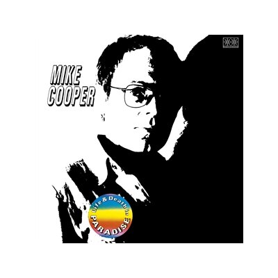 COOPER, MIKE - LIFE AND DEATH IN PARADISE + MILAN LIVE ACOUSTIC 2018 - CD