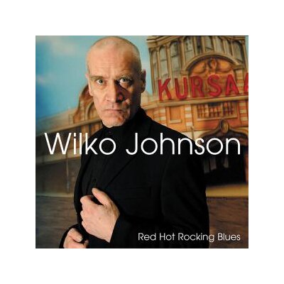 JOHNSON, WILKO - RED HOT ROCKING BLUES (REISSUE) - CD