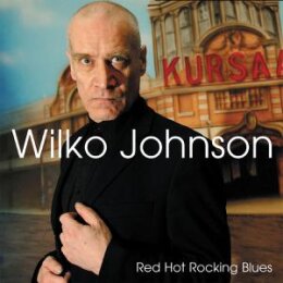 JOHNSON, WILKO - RED HOT ROCKING BLUES (REISSUE) - CD