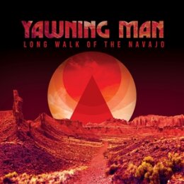 YAWNING MAN - LONG WALK OF THE NAVAJO (LTD. GOLD VINYL) - LP