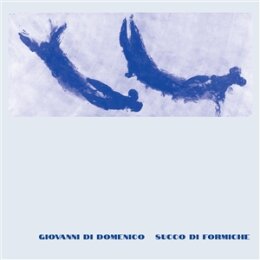 DI DOMENICO, GIOVANNI - SUCCO DI FORMICHE - LP
