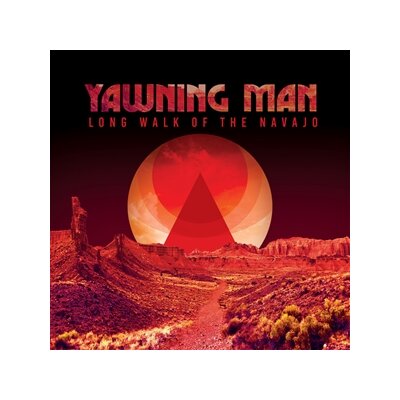 YAWNING MAN - LONG WALK OF THE NAVAJO - LP