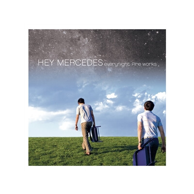 HEY MERCEDES - EVERYNIGHT FIRE WORKS (MC) - MC