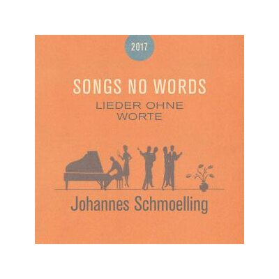 SCHMOELLING, JOHANNES - SONGS NO WORDS (LIEDER OHNE WORTE) (REISSUE) - CD