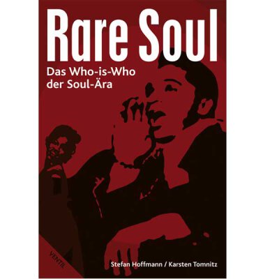 Stefan Hoffmann / Karsten Tomnitz: Rare Soul - Das Who-is-Who der Soul-Ära  - Buch