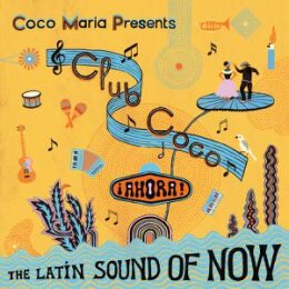 VARIOUS - CLUB COCO 2 (AHORA! THE LATIN SOUND OF NOW) - CD