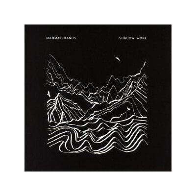 MAMMAL HANDS - SHADOW WORK - CD