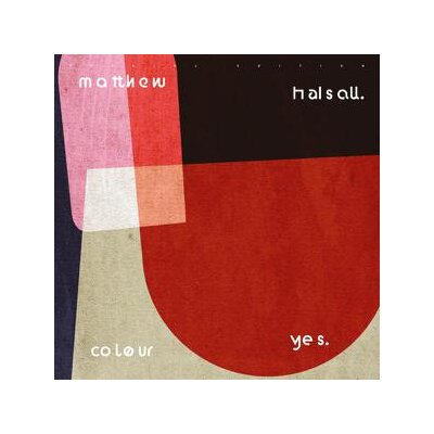HALSALL, MATTHEW - COLOUR YES (SPECIAL EDITION) - LP