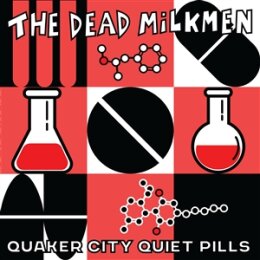 DEAD MILKMEN, THE - QUAKER CITY QUIET PILLS - LP
