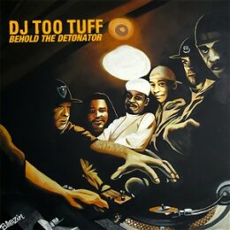DJ TOO TUFF - BEHOLD THE DETONATOR - LP