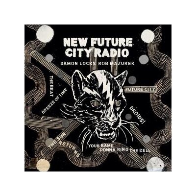 LOCKS, DAMON/ROB MAZUREK - NEW FUTURE CITY RADIO - LP