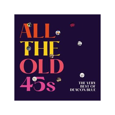 DEACON BLUE - ALL THE OLD 45S: THE VERY BEST OF - CD