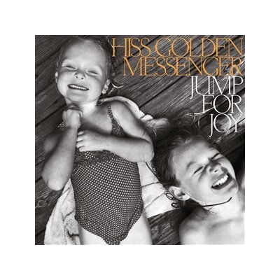 HISS GOLDEN MESSENGER - JUMP FOR JOY - CD