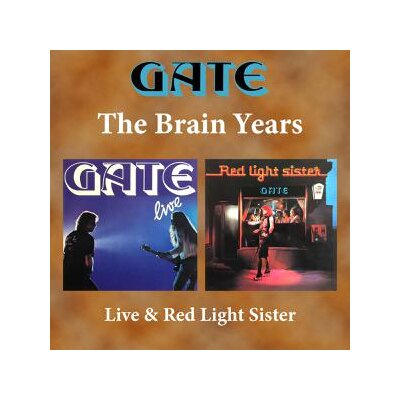GATE - THE BRAIN YEARS - LIVE & RED LIGHT SISTER - CD