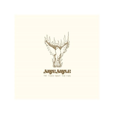 JAYE JAYLE - THE THING ABOUT THE FIRE - 7"