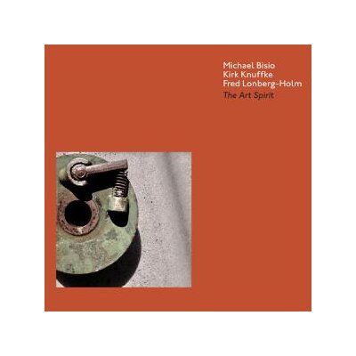 BISIO, MICHAEL / KNUFFKE, KIRK / LONBERG-HOLM, FRED - THE ART SPIRIT - CD