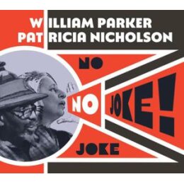 PARKER, WILLIAM/PATRICIA NICHOLSON - NO JOKE! - CD