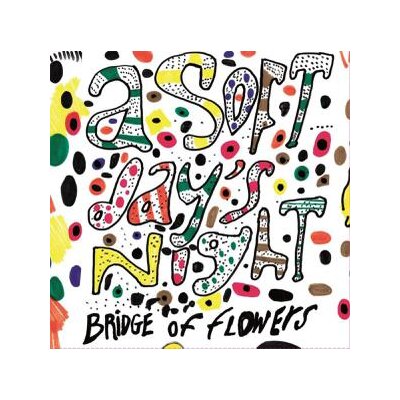 BRIDGE OF FLOWERS - SOFT DAYS NIGHT - LP