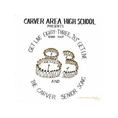 CARVER AREA HIGH SCHOOL SENIORS - GET LIVE 83: THE SENIOR RAP (REISSUE) - 12"