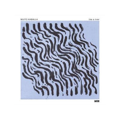 MUITO KABALLA - LIKE A RIVER - LP