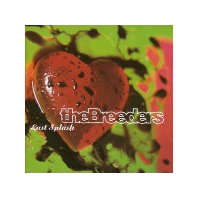 BREEDERS, THE - LAST SPLASH (30TH ANNIVERSARY EDIT.) - CD
