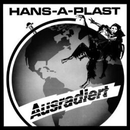 HANS-A-PLAST - AUSRADIERT (REISSUE) - CD