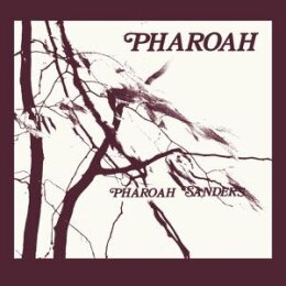 SANDERS, PHAROAH - PHAROAH (DELUXE LTD EDITION 2LP...