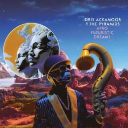 ACKAMOOR, IDRIS/PYRAMIDS, THE - AFRO FUTURISTIC DREAMS - CD
