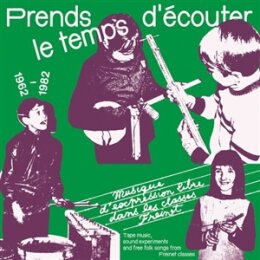 VARIOUS - PRENDS LE TEMPS DECOUTER (MUSIC FROM FREINET...