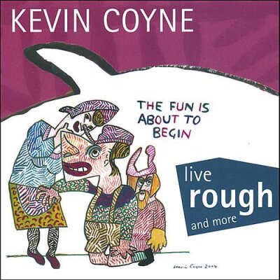 COYNE, KEVIN - LIVE ROUGH AND MORE (REISSUE) - CD