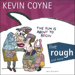 COYNE, KEVIN - LIVE ROUGH AND MORE (REISSUE) - CD