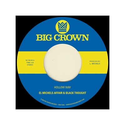 EL MICHELS AFFAIR & BLACK THOUGHT - HOLLOW WAY / IM STILL SOMEHOW - 7"
