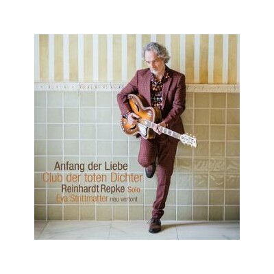 CLUB DER TOTEN DICHTER - ANFANG DER LIEBE (EVA STRITTMATTER - GEDICHTE NEU VERTO - CD