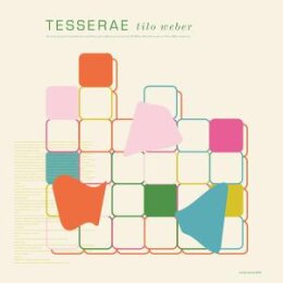 WEBER, TILO - TESSERAE - CD