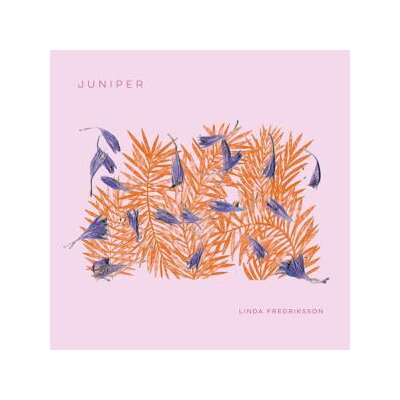 FREDRIKSSON, LINDA - JUNIPER - CD