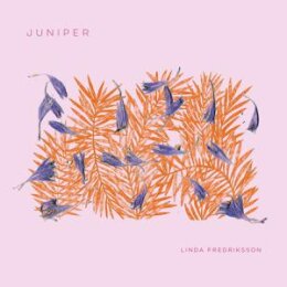 FREDRIKSSON, LINDA - JUNIPER - CD