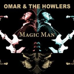 OMAR & THE HOWLERS - MAGIC MAN - CD