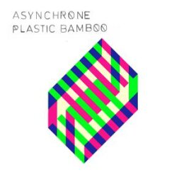 ASYNCHRONE - PLASTIC BAMBOO - CD