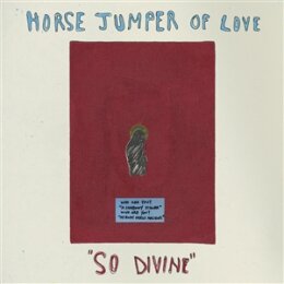 HORSE JUMPER OF LOVE - SO DIVINE (BONE VINYL) - LP