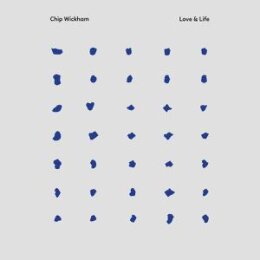 WICKHAM, CHIP - LOVE & LIFE (TRANSPARENT CLEAR VINYL...