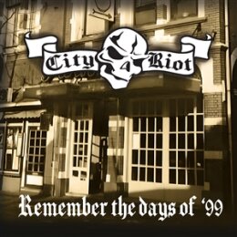 CITY RIOT - REMEMBER THE DAYS OF 99 - 12"