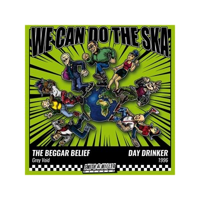 BEGGAR BELIEF/DAY DRINKER - WE CAN DO THE SKA 3 - 7"
