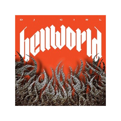 DJ GIRL - HELLWORLD - LP