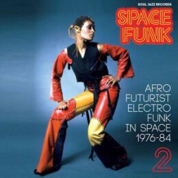 SOUL JAZZ RECORDS PRESENTS/VARIOUS - SPACE FUNK 2...
