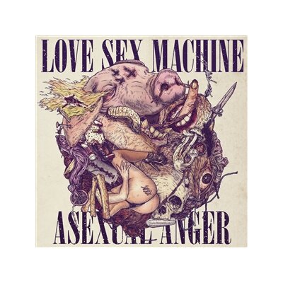 LOVE SEX MACHINE - ASEXUAL ANGER - LTD SINGLE COL. ED. - LP