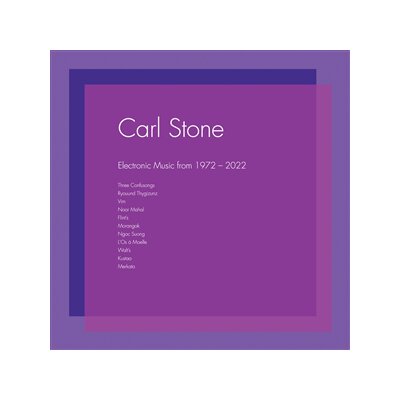 STONE, CARL - ELECTRONIC MUSIC FROM 1972-2022 - LP